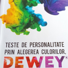 TESTE DE PERSONALITATE PRIN ALEGEREA CULORILOR Sadka Dewey