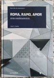 Roma, Ramo, Amor: arta combinatoricii - Jose A. Cuesta