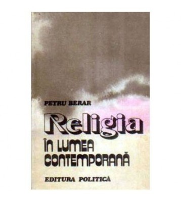 Petru Berar - Religia in lumea contemporana - 106161 foto