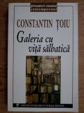 Constantin Toiu - Galeria cu vita salbatica (1999)