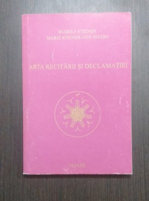 ARTA RECITARII SI DECLAMATIEI - RUDOLF STEINER, MARIE STEINER VON SIVERS foto