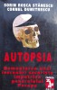 Autopsia Demontarea Unei Inscenari Securiste Impotriva Genera - Sorin Rosca Stanescu, Cornel Dumitrescu , X152