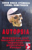Cumpara ieftin Autopsia Demontarea Unei Inscenari Securiste Impotriva Genera - Sorin Rosca Stanescu, Cornel Dumitrescu , X152