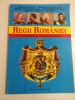 REGII ROMANIEI - NICOLAE IORGA, MIRCEA VULCANESCU, MIHAIL POLIHRONIADE, CONSTANTIN MOISIL, MIRCEA IONNITIU, S. TESU