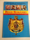 Cumpara ieftin REGII ROMANIEI - NICOLAE IORGA, MIRCEA VULCANESCU, MIHAIL POLIHRONIADE, CONSTANTIN MOISIL, MIRCEA IONNITIU, S. TESU