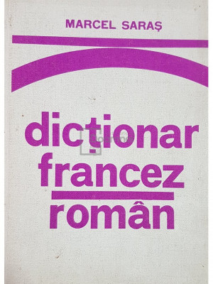 Marcel Saras - Dictionar francez-roman (ed. III) (editia 1978) foto