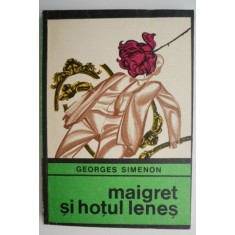 Maigret si hotul lenes &ndash; Georges Simenon