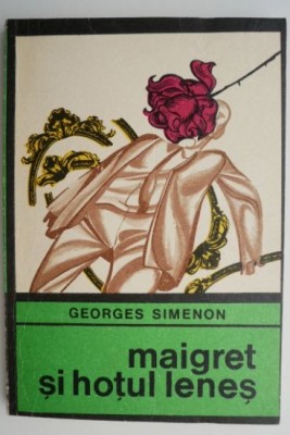 Maigret si hotul lenes &amp;ndash; Georges Simenon foto