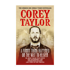 A Funny Thing Happened On The Way To Heaven | Corey Taylor