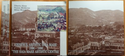 Tiberiu Alexa, Traian Moldovan, Mihai Musca, Centrul artistic Baia Mare, 1896 - 1996, 1997, album cu 450 pagini text + 232 pagini ilustratii foto