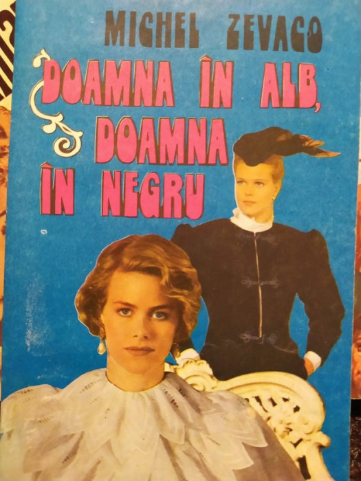 Michel Zevaco - Doamna in alb, doamna in negru (1992)