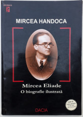 Mircea Handoca - Mircea Eliade - O biografie ilustrata foto