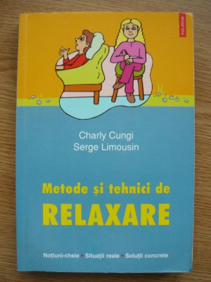 CHARLY CUNGI / SERGE LIMOUSIN - METODE SI TEHNICI DE RELAXARE - 2004 foto