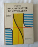 C. P. Nicolescu - Teste recapitulative de matematica