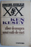Zbor deasupra unui cuib de cuci - Ken Kesey - Carte Beletristica
