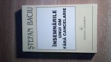 Stefan Baciu - Insemnarile unui om fara cancelarie - Evocari (Albatros, 1996)