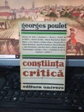 Georges Poulet, Conștiința critică, editura Univers, București 1979, 214