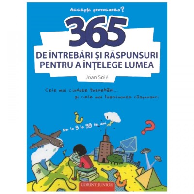 365 de intrebari si raspunsuri pentru a intelege lumea - Joan Sole foto