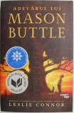 Adevarul lui Mason Buttle - Leslie Connor, Roman, Beletristica