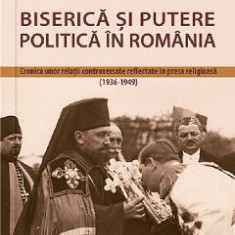 Biserica si putere politica in Romania - Gabriela Grigore