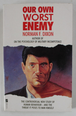 OUR OWN WORST ENEMY by NORMAN F. DIXON , 1988 foto