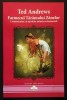 Rara COMUNICAREA cu SPIRITELE NATURII si ELEMENTALI &ndash; Ted Andrews FARMECUL TARAMULUI ZANELOR. cu Exercitii. 240 pag 2013 Agni Mundi Magie Ezoterism