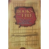 Lucien X. Polastron - Books on fire (Editia: 2007)