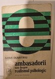 Dana Dumitriu - Ambasadorii sau despre realismul psihologic