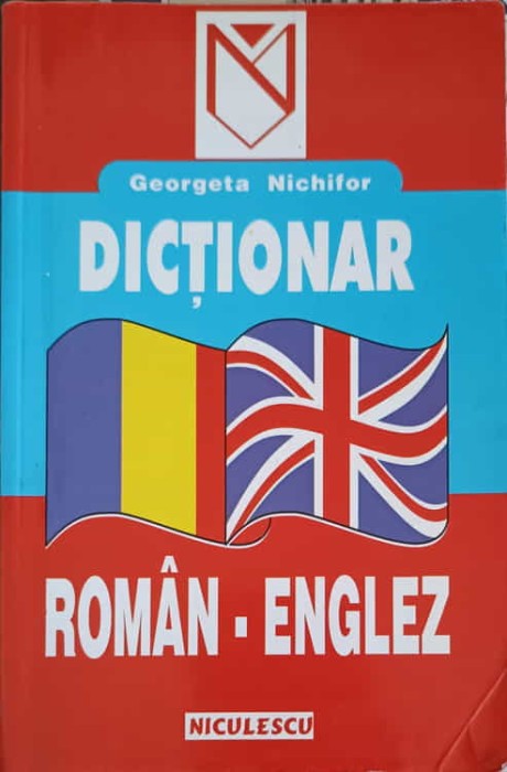 DICTIONAR ROMAN - ENGLEZ-GEORGETA NICHIFOR-272078