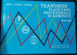 Atlas Transmisii planetare precesionale si armonice - I. Bostan, V. Dulgheru, S. Grigoras