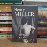 HENRY MILLER - LUMEA SEXULUI , POLIROM , 2011 *