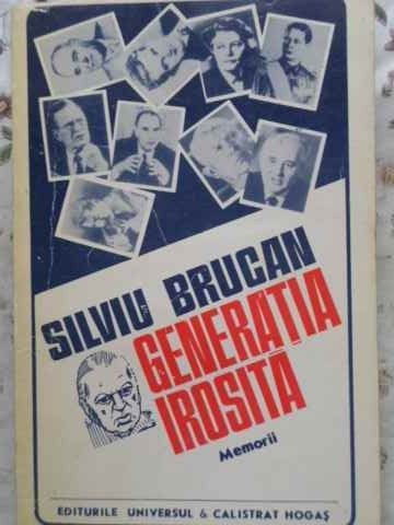 GENERATIA IROSITA. MEMORII-SILVIU BRUCAN