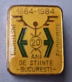 Institutul de stiinte economice din Bucuresti aniversare 1964-1984 - insigna