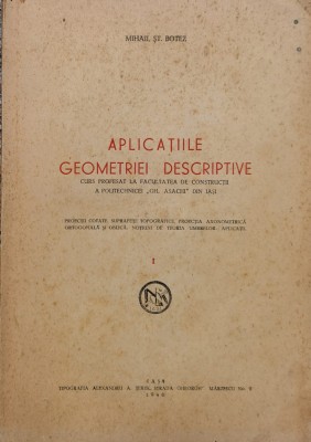 Aplicatiile Geometriei Descriptive - Mihai St. Botez , X315 foto