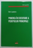 PUNEREA IN EXECUTARE A PEDEPSELOR CAPITALE de DAN LUPASCU , MONOGRAFIE , 2003