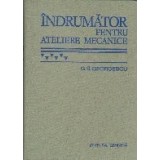 Indrumator pentru atelierele mecanice (editia a VI-a)