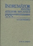 Indrumator pentru atelierele mecanice (editia a VI-a)