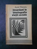 AUREL RADUTIU - INCURSIUNI IN ISTORIOGRAFIA VIETII SOCIALE