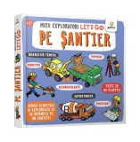 Let's go! Pe șantier - Hardcover - Gama