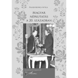Magyar n&eacute;pkutat&aacute;s a 20. sz&aacute;zadban - Pal&aacute;di-Kov&aacute;cs Attila