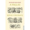 A vall&aacute;s r&ouml;vid t&ouml;rt&eacute;nete - Richard Holloway