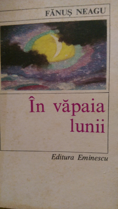 In vapaia lunii Fanus Neagu 1979