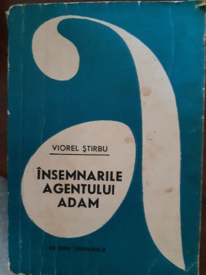 Insemnarile agentului Adam Viorel Stirbu 1968 foto