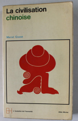 LA CIVILISATION CHINOISE par MARCEL GRANET , LA VIE PUBLIQUE ET LA VIE PRIVEE , 1968 foto