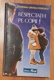 Respectati-i pe copii! de Eugenia Grosu Popescu