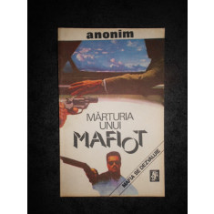 MARTURIA UNUI MAFIOT. MAFIA SE DEZVALUIE