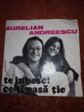 Aurelian Andreescu Te Iubesc ! Ce-ti Pasa tie single vinil vinyl 7&rdquo; VG+, Electrecord
