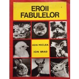Ion Miclea - Eroii fabulelor (Editia: 1971)