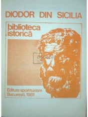 Radu Hincu - Diodor din Sicilia - Biblioteca istorica (Editia: 1981) foto