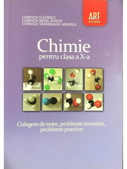 Luminița Vlădescu - Chimie pentru clasa a X-a. Culegere de teste, probleme teoretice, probleme practice (editia 2009)